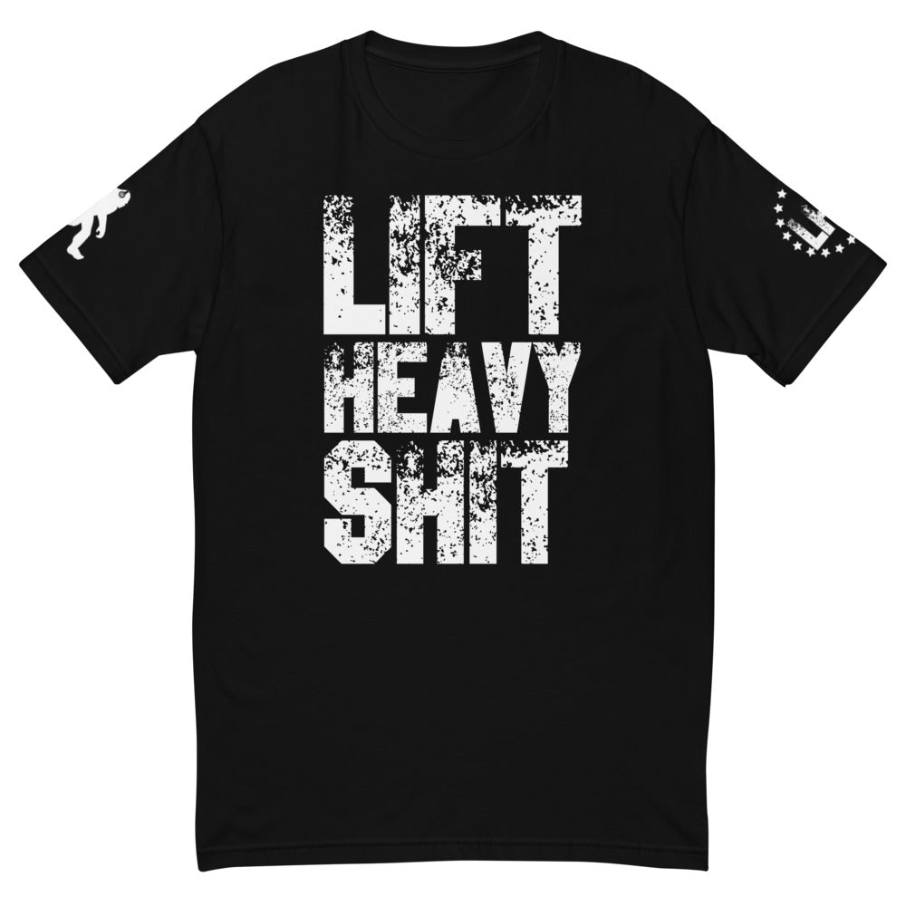 Lift Heavy Shit Short Sleeve T-shirt (Ambassador Exclusive)