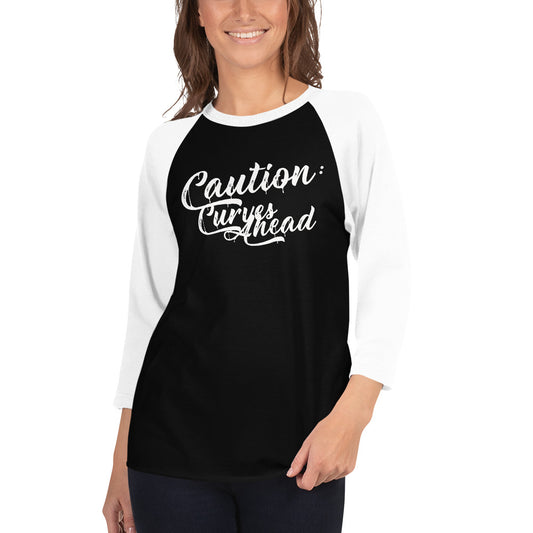 Caution: Curves 3/4 sleeve raglan shirt
