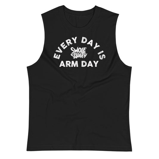 Every Day Is Arm Day Unisex Muscle Shirt