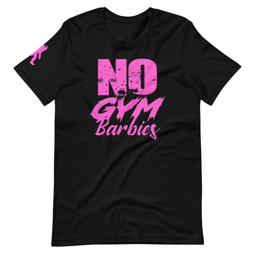 No Gym Barbies LTD ED T-Shirt