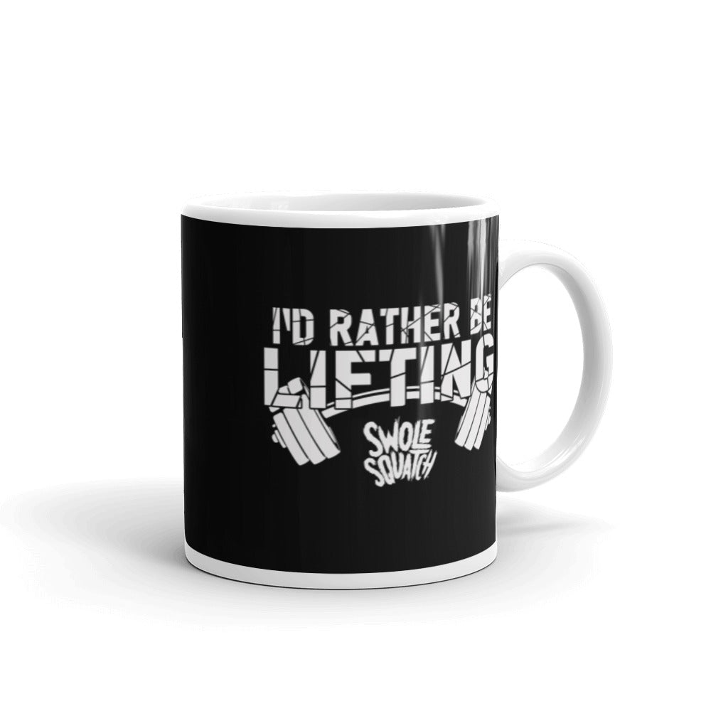 I'd Rather Be Lifting coffee mug