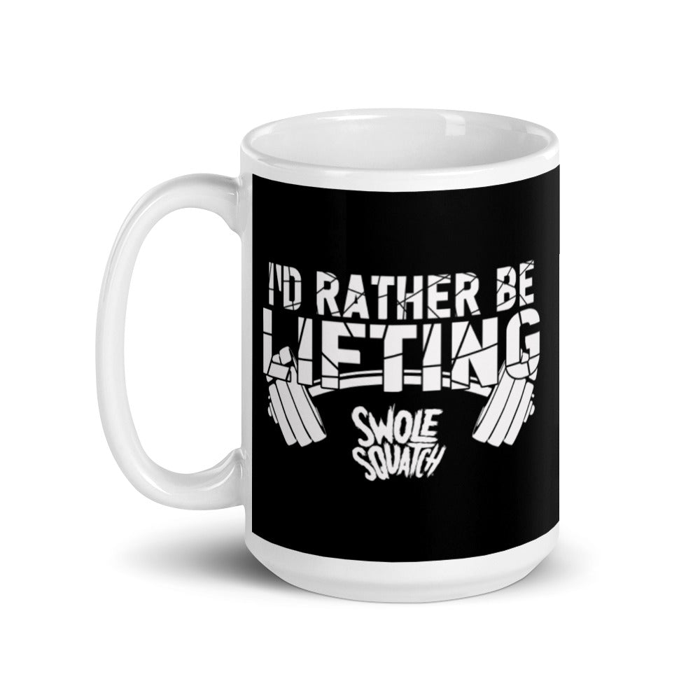 I'd Rather Be Lifting coffee mug